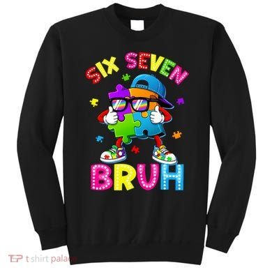 Six Seven Bruh 67 Autism Puzzle 6-7 Meme Sweatshirt