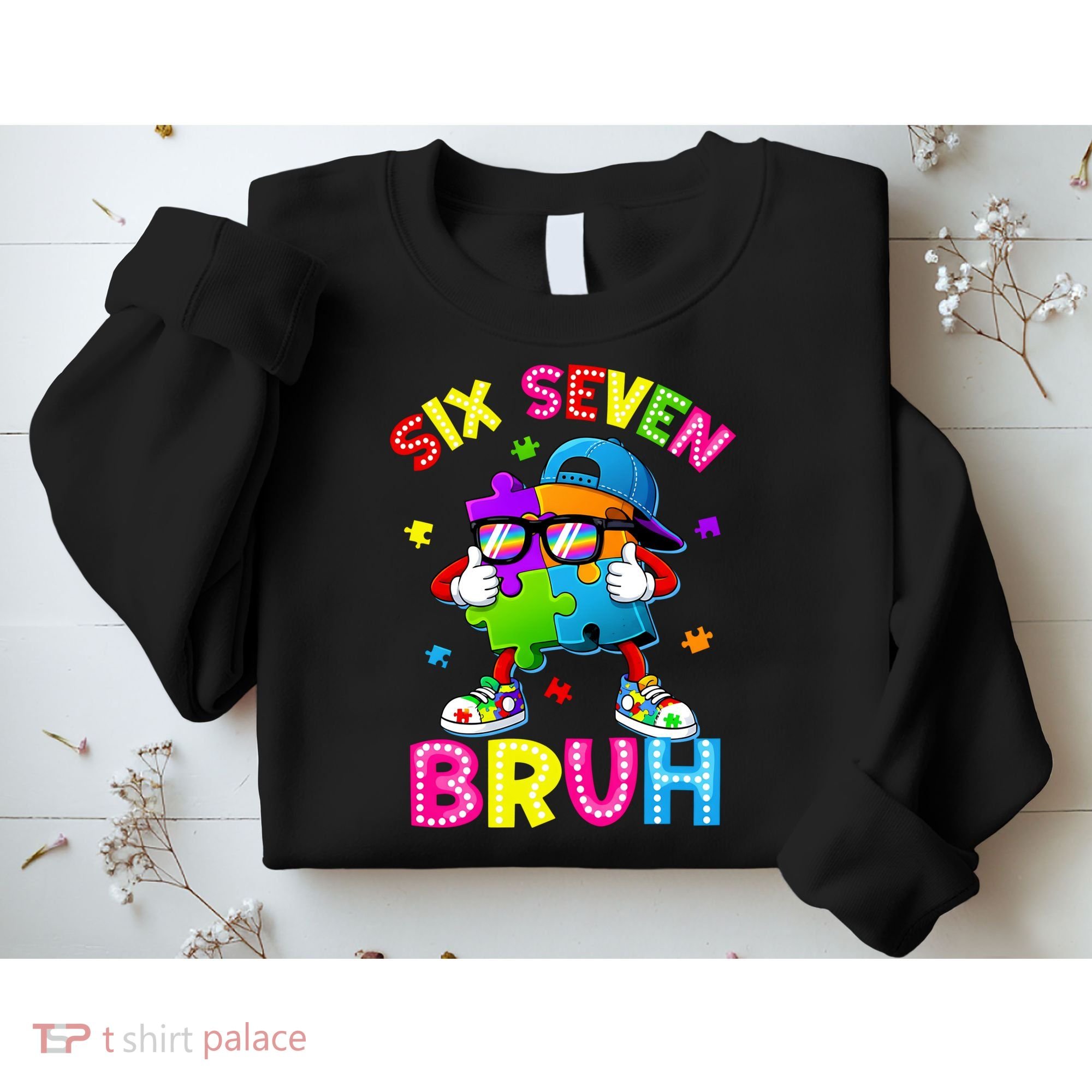 Six Seven Bruh 67 Autism Puzzle 6-7 Meme Sweatshirt