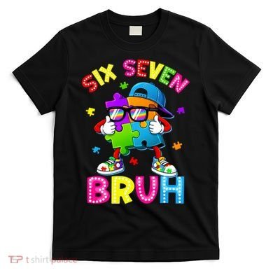 Six Seven Bruh 67 Autism Puzzle 6-7 Meme T-Shirt