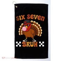 Six Seven Bruh 67 Funny Thanksgiving Turkey Meme Golf Towel thumb 0