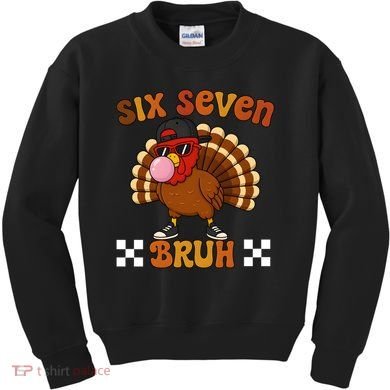 Six Seven Bruh 67 Funny Thanksgiving Turkey Meme Kids Sweatshirt