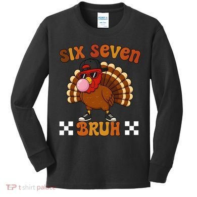 Six Seven Bruh 67 Funny Thanksgiving Turkey Meme Kids Long Sleeve Shirt