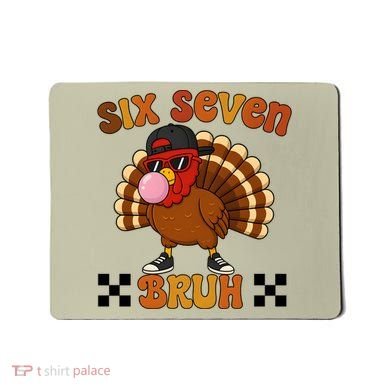 Six Seven Bruh 67 Funny Thanksgiving Turkey Meme Mousepad
