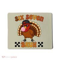 Six Seven Bruh 67 Funny Thanksgiving Turkey Meme Mousepad thumb 0