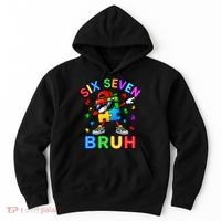 Six Seven Bruh Autism Hoodie thumb 0