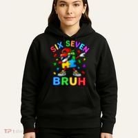Six Seven Bruh Autism Hoodie thumb 5