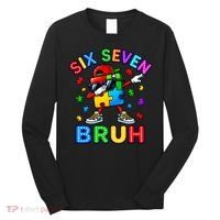 Six Seven Bruh Autism Long Sleeve Shirt thumb 0