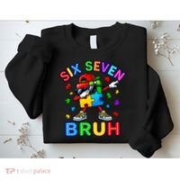 Six Seven Bruh Autism Sweatshirt thumb 2
