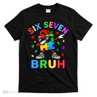 Six Seven Bruh Autism T-Shirt thumb 0