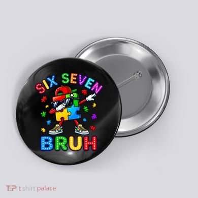 Six Seven Bruh Autism Button