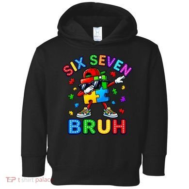 Six Seven Bruh Autism Toddler Hoodie