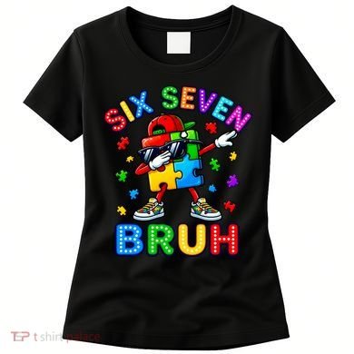 Six Seven Bruh Autism Women's T-Shirt