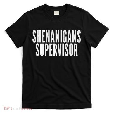 Shenanigans Supervisor Black Humorous Design Party Theme Smal T-Shirt