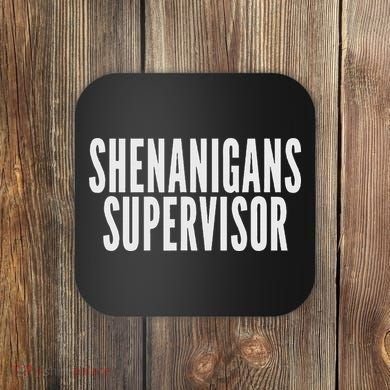 Shenanigans Supervisor Black Humorous Design Party Theme Smal Coaster