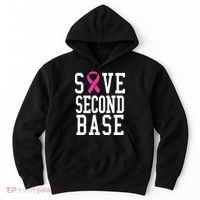 Save Second Base Breast Cancer T For Hoodie thumb 0