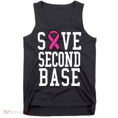 Save Second Base Breast Cancer T For Tank Top