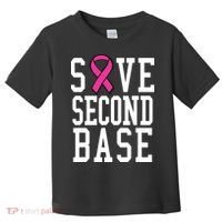 Save Second Base Breast Cancer T For Toddler T-Shirt thumb 0