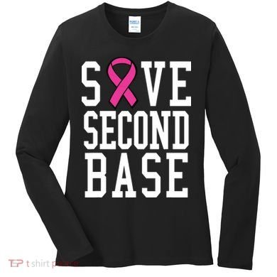 Save Second Base Breast Cancer T For Women's Long Sleeve Shirt