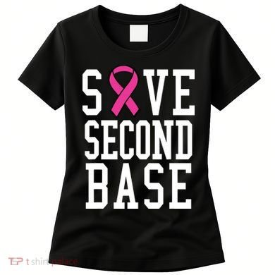 Save Second Base Breast Cancer T For Women's T-Shirt