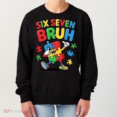 Six Seven Bruh Autism Awareness Women's Sweatshirt