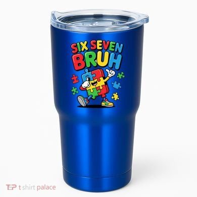 Six Seven Bruh Autism Awareness Tumbler