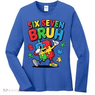 Six Seven Bruh Autism Awareness Women's Long Sleeve Shirt