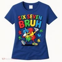 Six Seven Bruh Autism Awareness Women's T-Shirt thumb 0