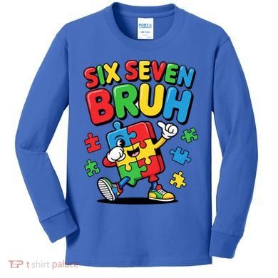 Six Seven Bruh Autism Awareness Kids Long Sleeve Shirt