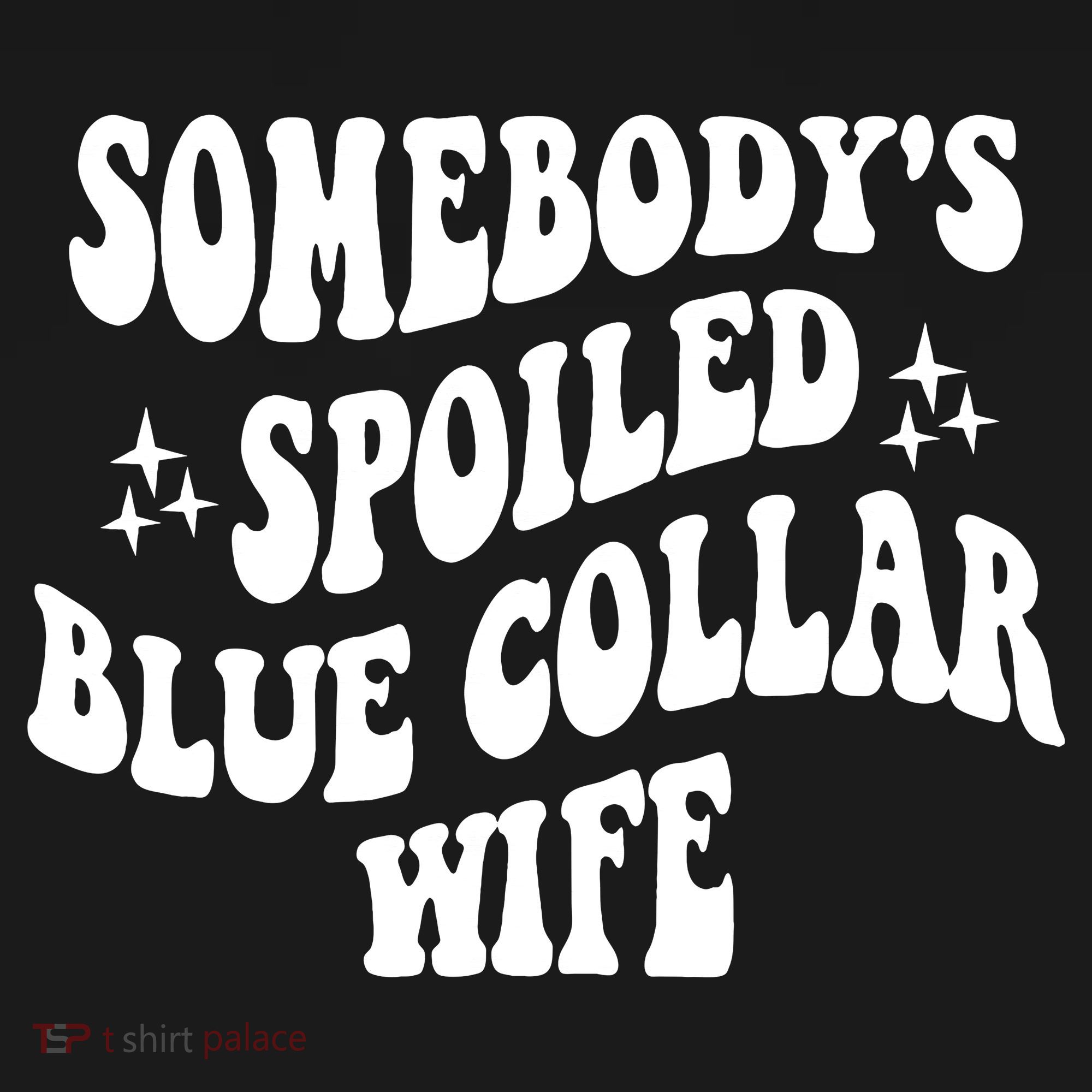 Somebodys Spoiled Blue Collar Wife Mother's Day Groovy T-Shirt