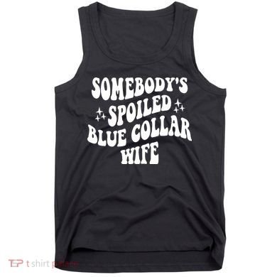 Somebodys Spoiled Blue Collar Wife Mother's Day Groovy Tank Top