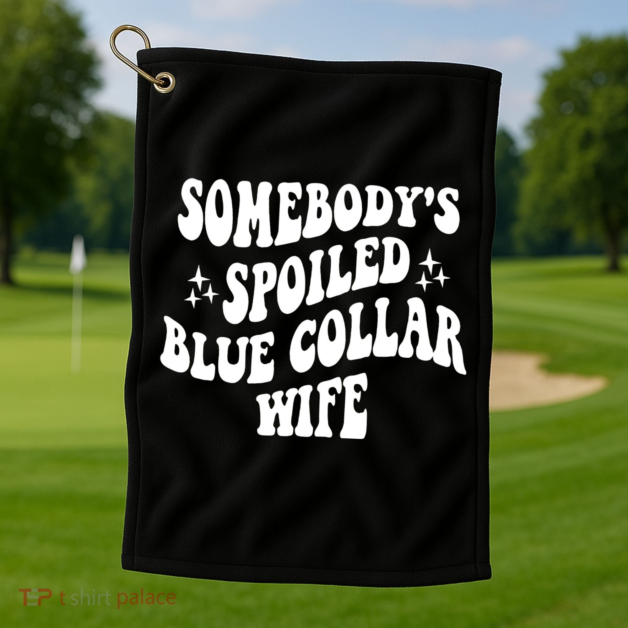 Somebodys Spoiled Blue Collar Wife Mother's Day Groovy Golf Towel