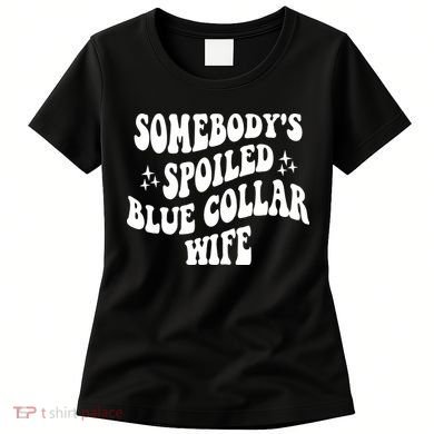 Somebodys Spoiled Blue Collar Wife Mother's Day Groovy Women's T-Shirt
