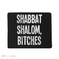 Shabbat Shalom Bitches Funny Jewish Jew Shabbos Mousepad thumb 0