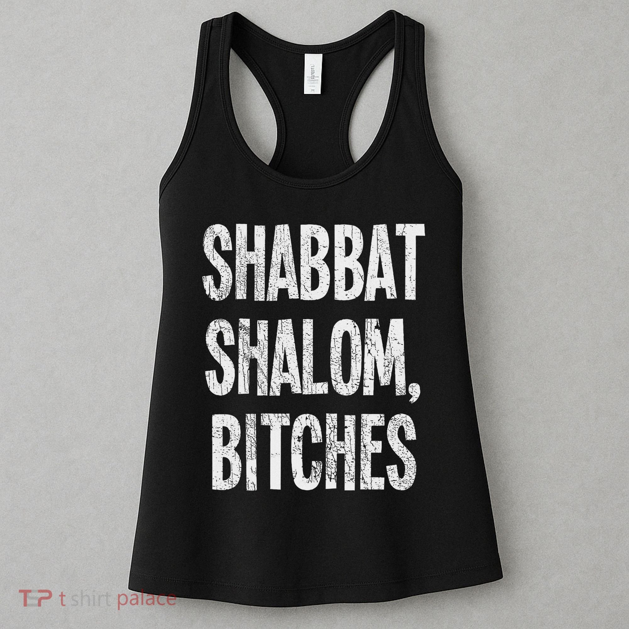 Shabbat Shalom Bitches Funny Jewish Jew Shabbos Women's Tank Top