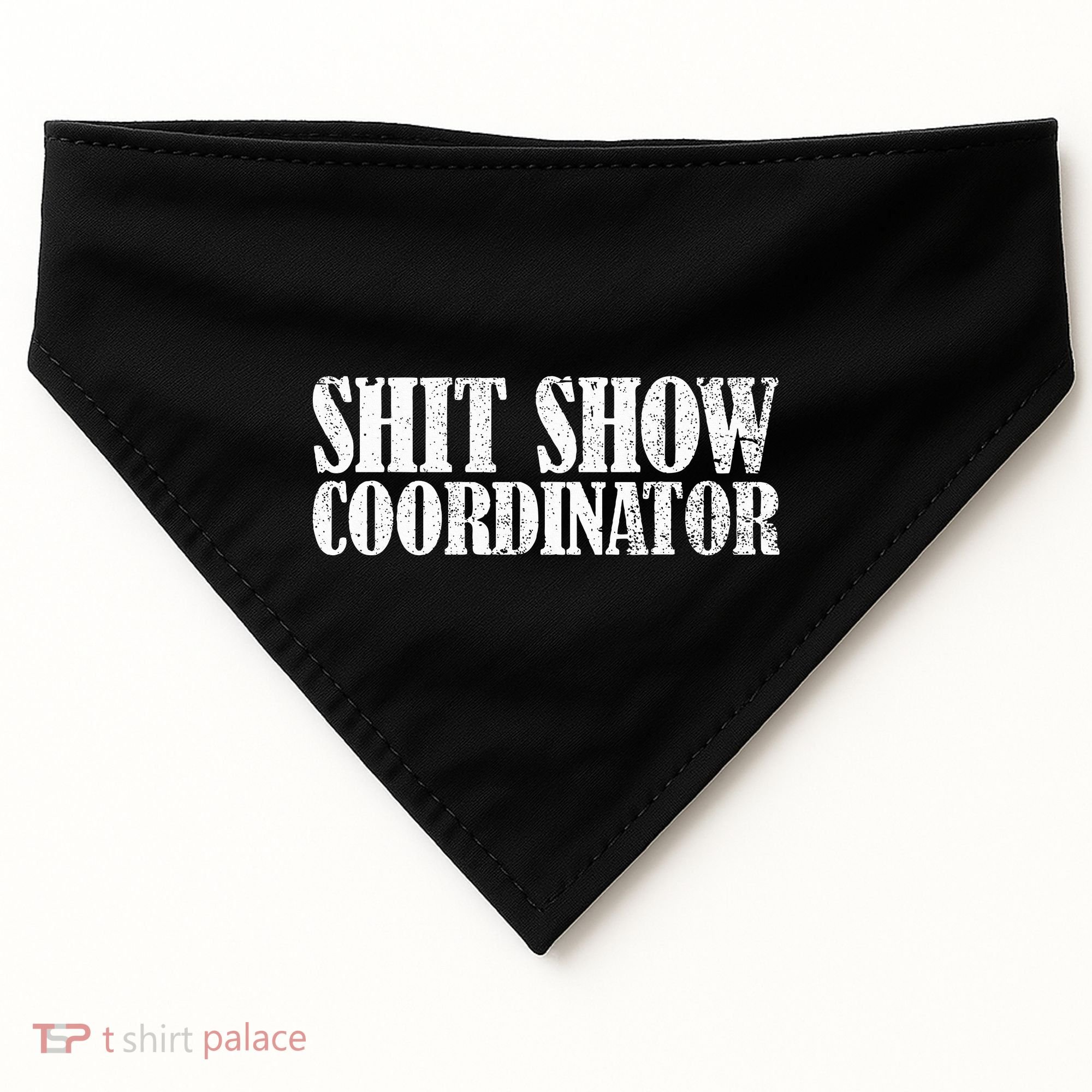 Shit Show Coordinator Funny Sarcastic Shit Show USA-Made Doggie Bandana