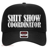 Shit Show Coordinator Funny Sarcastic Shit Show Hat thumb 0