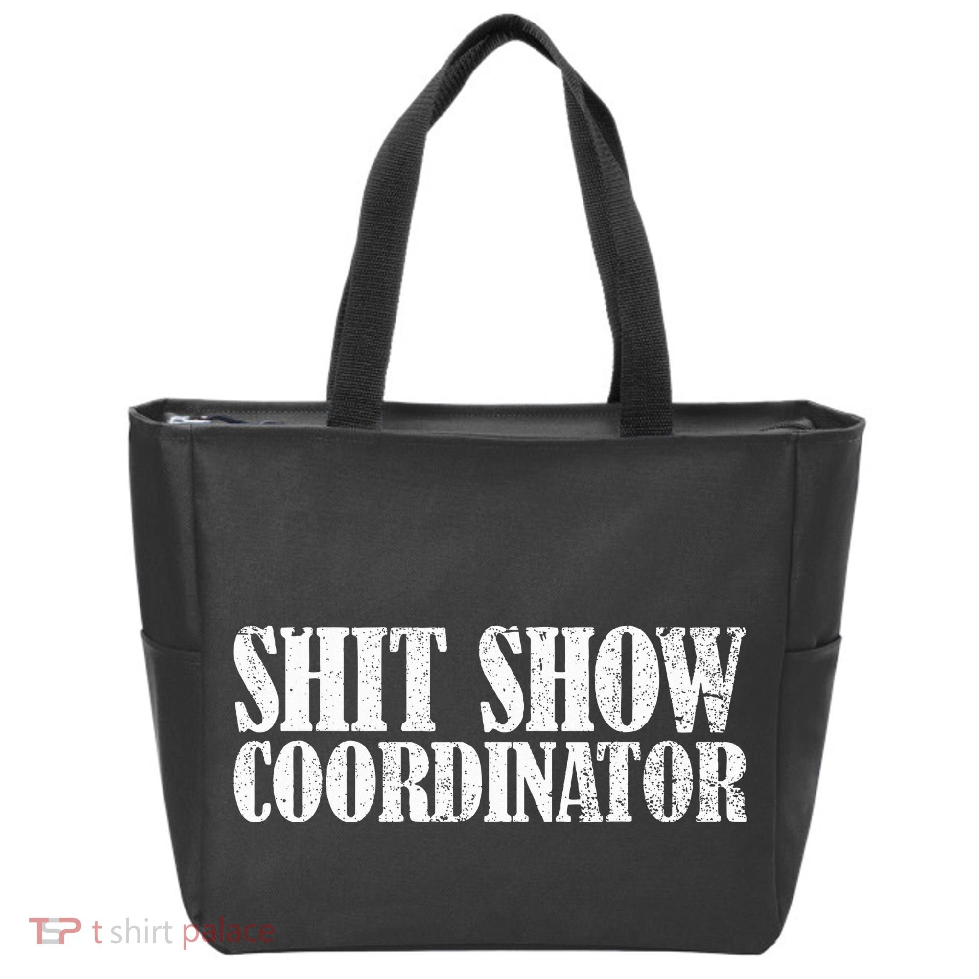 Shit Show Coordinator Funny Sarcastic Shit Show Tote Bag