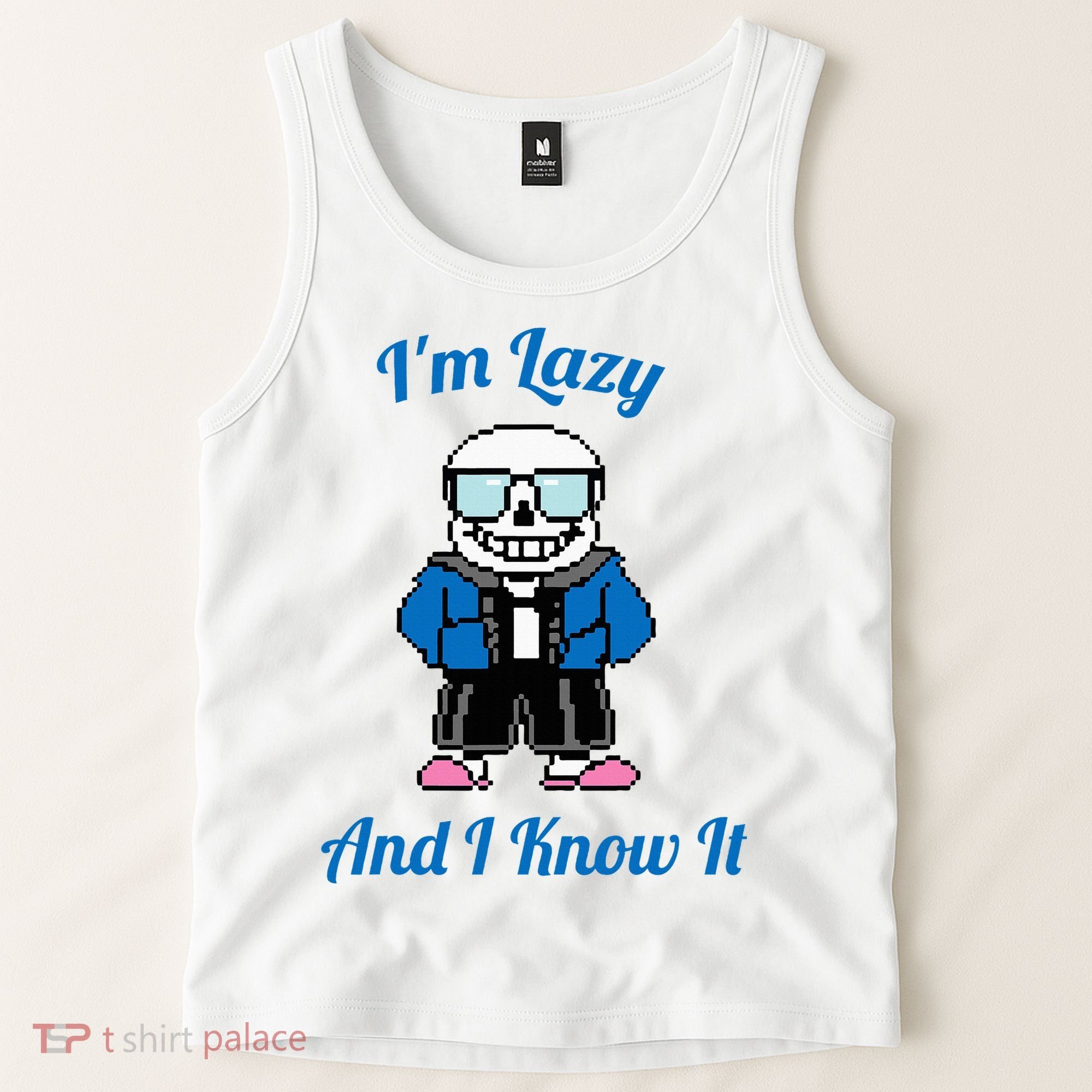 Sans Skeleton Cool Pixel Art IM Lazy And I Know It Tank Top