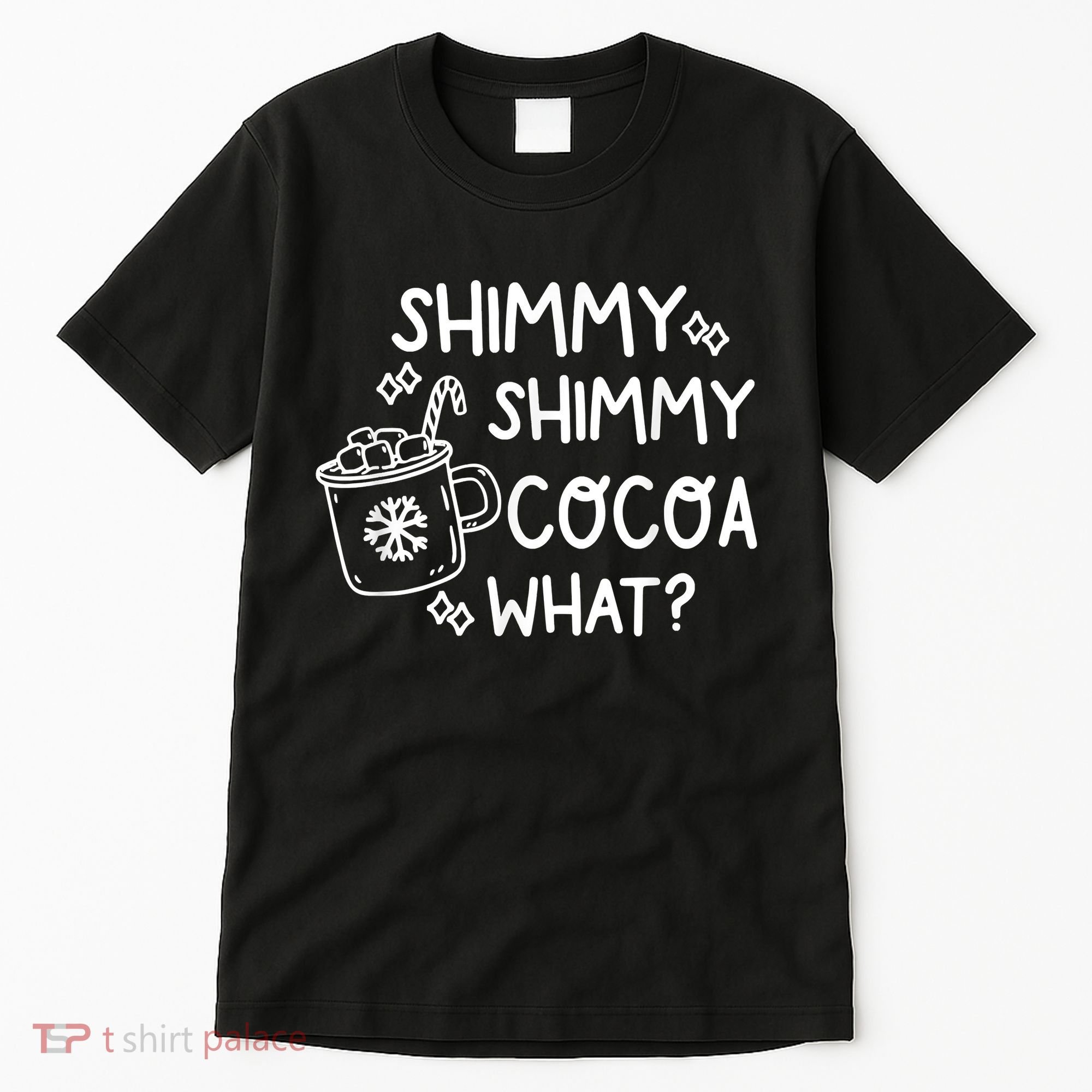 Shimmy Shimmy Cocoa What Apparel Merry Christmas Drink Tall T-Shirt