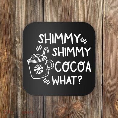 Shimmy Shimmy Cocoa What Apparel Merry Christmas Drink Coaster