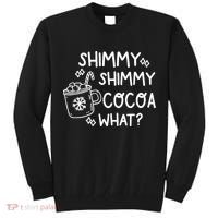 Shimmy Shimmy Cocoa What Apparel Merry Christmas Drink Tall Sweatshirt thumb 0