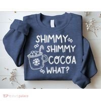 Shimmy Shimmy Cocoa What Apparel Merry Christmas Drink Sweatshirt thumb 2