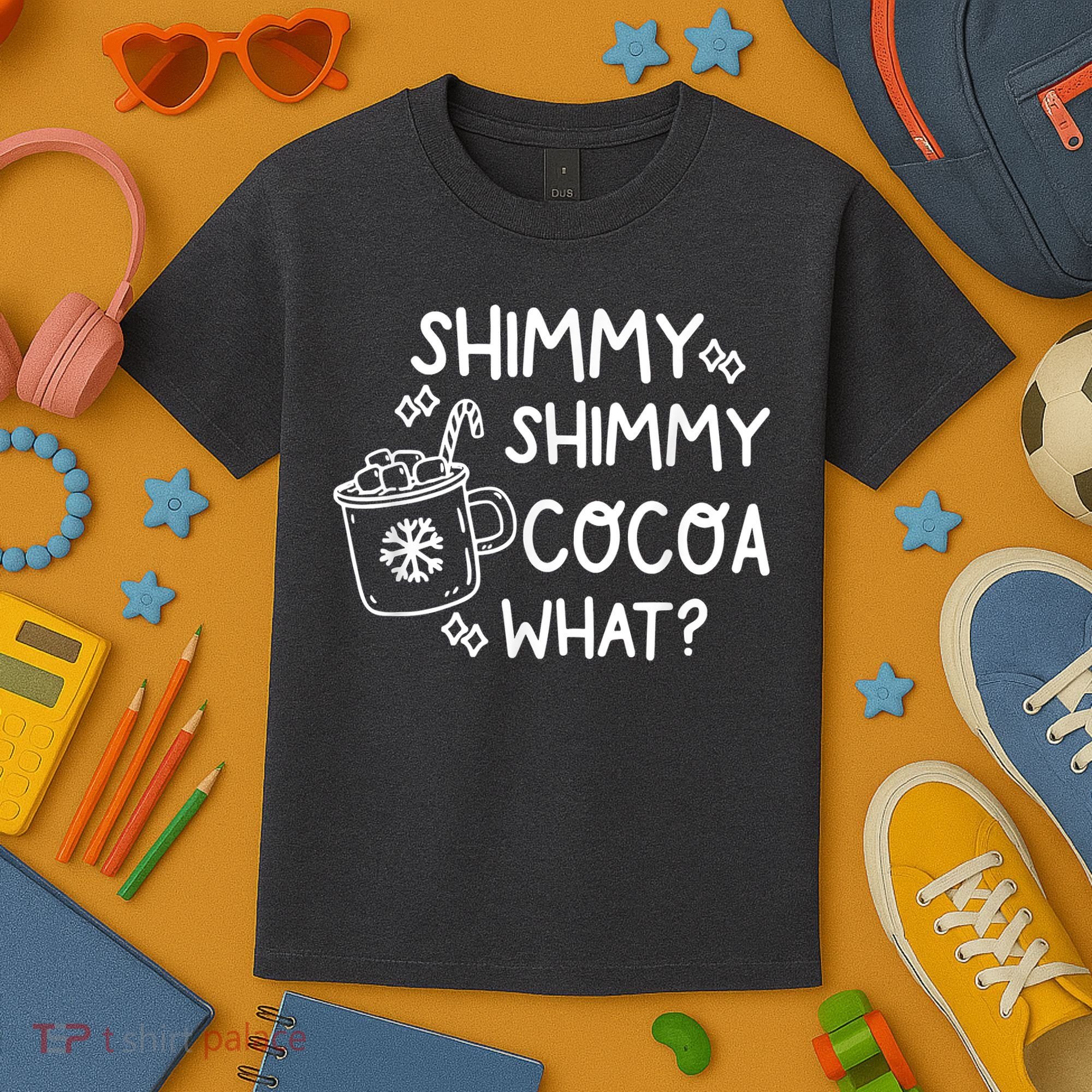 Shimmy Shimmy Cocoa What Apparel Merry Christmas Drink Kids T-Shirt