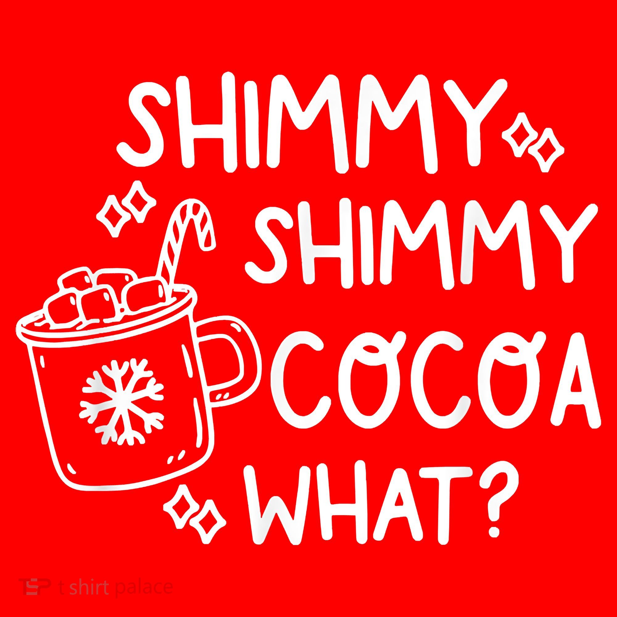 Shimmy Shimmy Cocoa What Apparel Merry Christmas Drink Santa Hat
