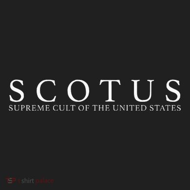 Scotus Supreme Cult Comfort Colors T-Shirt