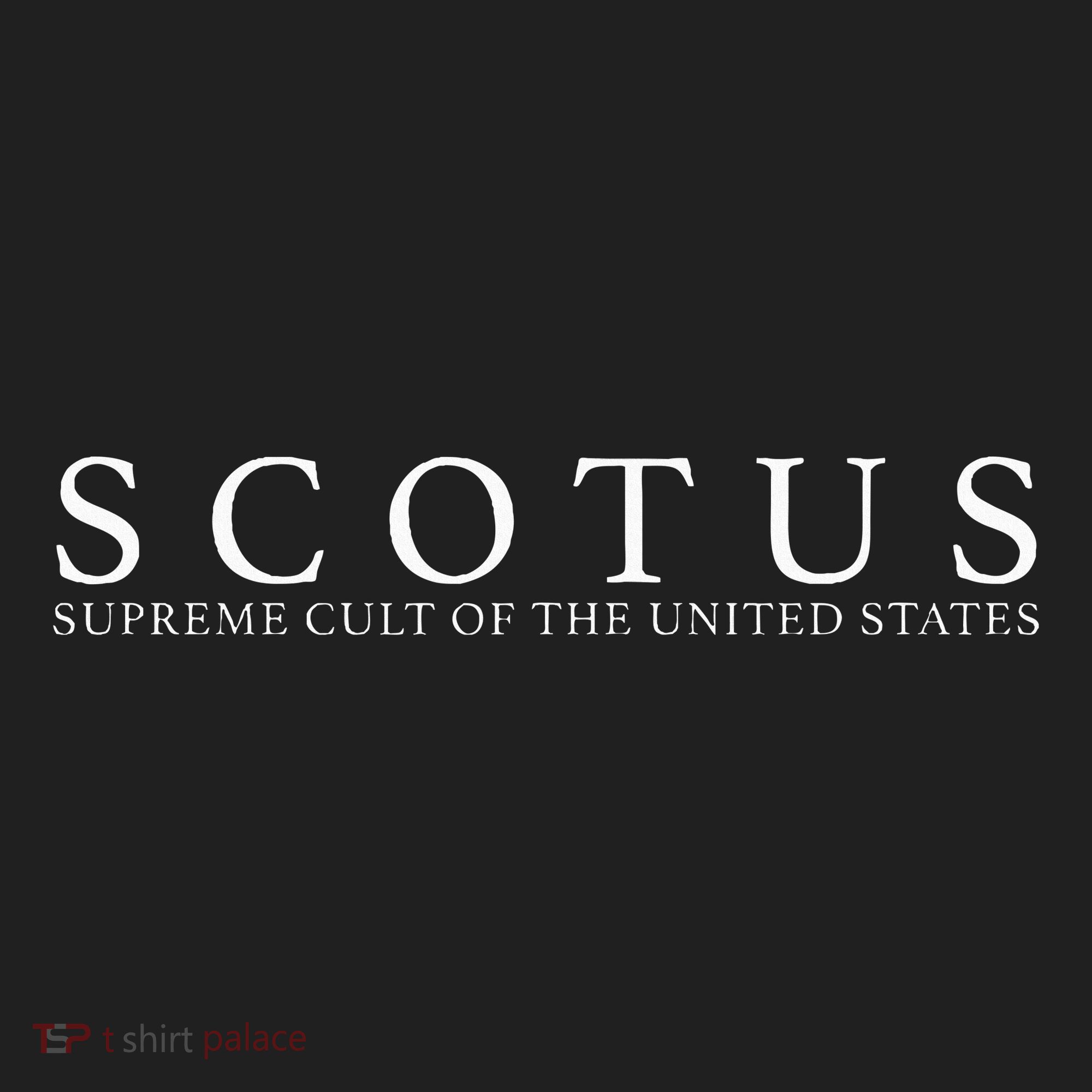 Scotus Supreme Cult Comfort Colors T-Shirt