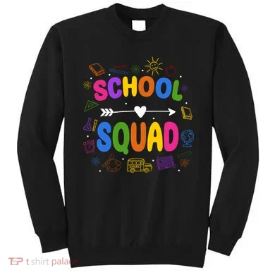 School Squad Colorful Education Fun Sweatshirt
