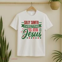 Silly Santa Christmas Is For Jesus Holiday T-Shirt thumb 2