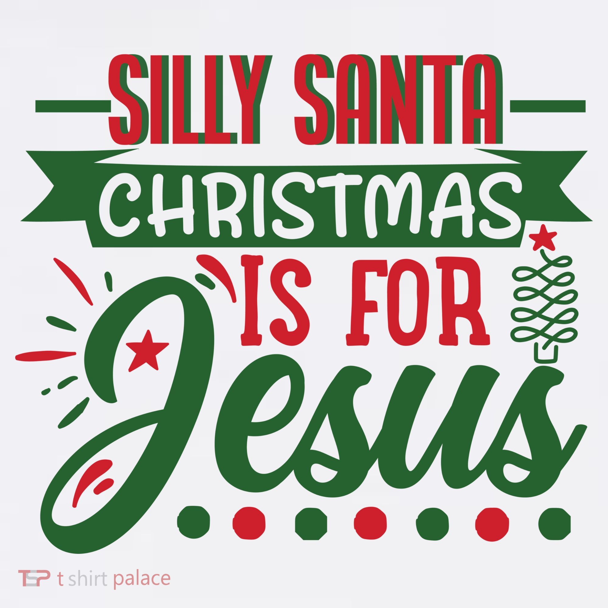 Silly Santa Christmas Is For Jesus Holiday T-Shirt