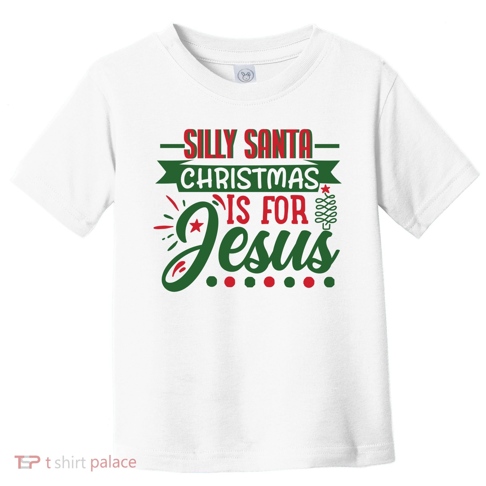 Silly Santa Christmas Is For Jesus Holiday Toddler T-Shirt